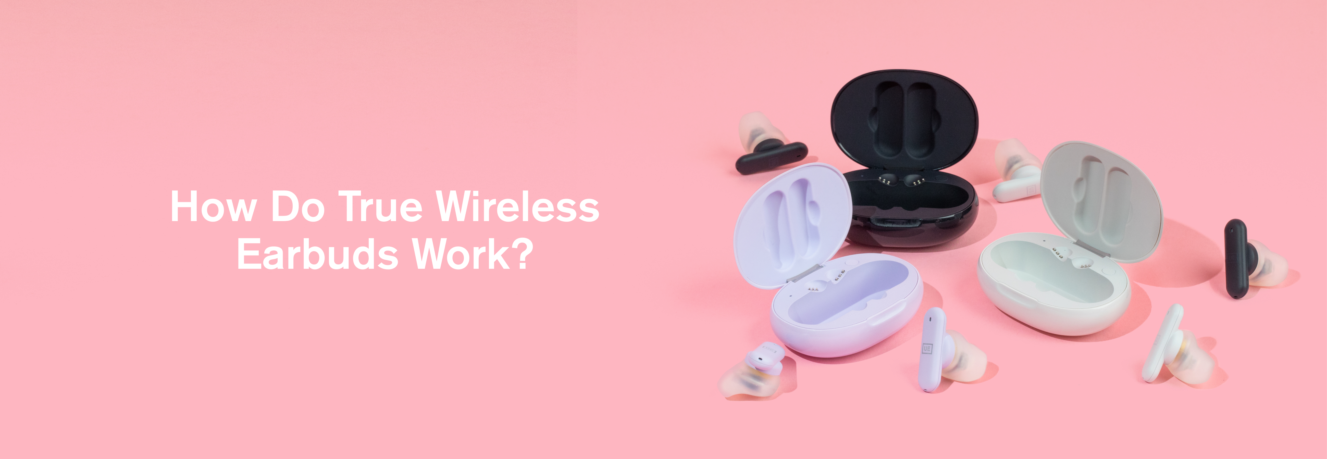 How Do True Wireless Earbuds Work?